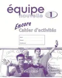 Equipe nouvelle: Part 1: Encore cahier d'activites