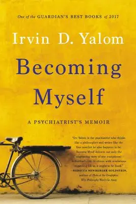 Devenind eu însumi: A Psychiatrist's Memoir (Memoriile unui psihiatru) - Becoming Myself: A Psychiatrist's Memoir