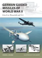 Rachete germane ghidate din al Doilea Război Mondial: De la Fritz-X la Wasserfall și X4 - German Guided Missiles of World War II: Fritz-X to Wasserfall and X4
