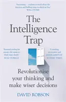 Capcana inteligenței - Revoluționați-vă gândirea și luați decizii mai înțelepte - Intelligence Trap - Revolutionise your Thinking and Make Wiser Decisions