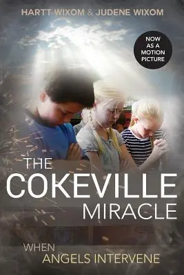 Miracolul Cokeville: Când intervin îngerii - Cokeville Miracle: When Angels Intervene