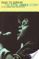 Rage to Survive: Povestea lui Etta James - Rage to Survive: The Etta James Story