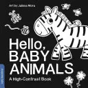 Bună, pui de animale: A High-Contrast Book - Hello, Baby Animals: A High-Contrast Book
