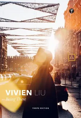 Vivien Liu: A fi acolo - Vivien Liu: Being There