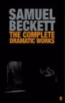 Operele dramatice complete ale lui Samuel Beckett - Complete Dramatic Works of Samuel Beckett