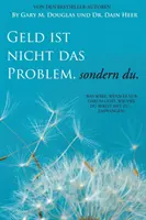 Geld ist nicht das Problem, sondern du - Money Isn't the Problem Germană - Geld ist nicht das Problem, sondern du - Money Isn't the Problem German