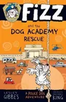 Fizz și Academia de câini salvatori - Fizz and the Dog Academy Rescue