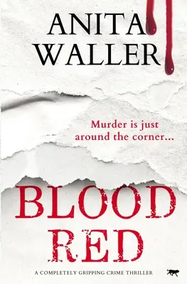 Sânge roșu: Un thriller polițist complet captivant - Blood Red: A Completely Gripping Crime Thriller