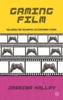 Gaming Film: Modul în care jocurile remodelează cinematografia contemporană - Gaming Film: How Games Are Reshaping Contemporary Cinema