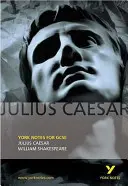 Julius Caesar: Note York pentru GCSE - Julius Caesar: York Notes for GCSE