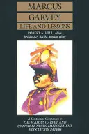 Viața și lecțiile lui Marcus Garvey: A Centennial Companion to the Marcus Garvey and Universal Negro Improvement Association Papers - Marcus Garvey Life and Lessons: A Centennial Companion to the Marcus Garvey and Universal Negro Improvement Association Papers