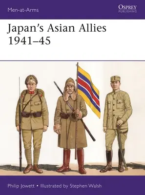 Aliații asiatici ai Japoniei 1941-1945 - Japan's Asian Allies 1941-45