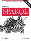 Învățarea Sparql: Interogarea și actualizarea cu Sparql 1.1 - Learning Sparql: Querying and Updating with Sparql 1.1