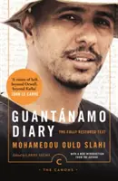 Jurnalul de la Guantanamo - Textul complet restaurat (Guantanamo Diary - The Fully Restored Text) - Guantanamo Diary - The Fully Restored Text