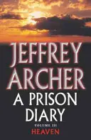 Jurnal de închisoare volumul III - Raiul - Prison Diary Volume III - Heaven