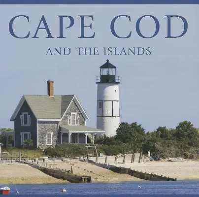 Cape Cod și insulele - Cape Cod and the Islands