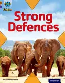 Project X Origins: Brown Book Band, Oxford Nivelul 11: Strong Defences: Apărări puternice - Project X Origins: Brown Book Band, Oxford Level 11: Strong Defences: Strong Defences