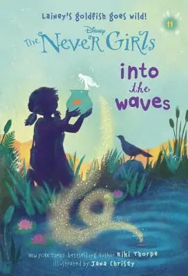 Never Girls #11: În valuri (Disney: The Never Girls) - Never Girls #11: Into the Waves (Disney: The Never Girls)