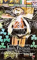 Ficțiune irlandeză contemporană: Teme, tropi, teorii - Contemporary Irish Fiction: Themes, Tropes, Theories