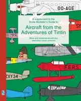 Un supliment la Scale Modeller's Guide to Aircraft from the Adventures of Tintin - A supplement to the Scale Modeller's Guide to Aircraft from the Adventures of Tintin