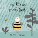Băiatul care și-a pierdut Bumble-ul - The Boy Who Lost His Bumble