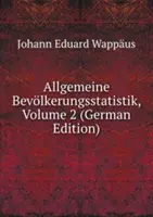 Allgemeine Bevolkerungsstatistik - Volumul 2 - Allgemeine Bevolkerungsstatistik - Volume 2