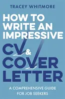 Cum să scrii un CV și o scrisoare de intenție impresionante: Un ghid cuprinzător pentru persoanele aflate în căutarea unui loc de muncă - How to Write an Impressive CV and Cover Letter: A Comprehensive Guide for Jobseekers