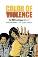 Culoarea violenței: Antologia INCITE! - Color of Violence: The INCITE! Anthology