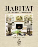 Habitat: Ghidul de teren pentru decorare - Habitat: The Field Guide to Decorating