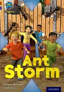 Proiectul X Origins: Brown Book Band, Oxford Nivelul 11: Conflict: Furtuna furnicilor - Project X Origins: Brown Book Band, Oxford Level 11: Conflict: Ant Storm