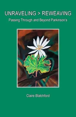 Unraveling > Reweaving: Trecând prin și dincolo de Parkinson - Unraveling > Reweaving: Passing Through and Beyond Parkinson's