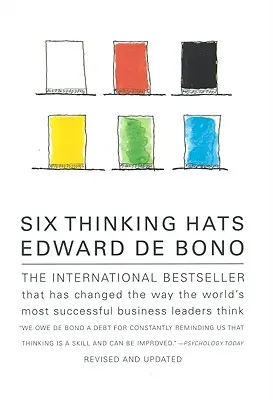 Șase pălării ale gândirii: O abordare esențială a managementului afacerilor - Six Thinking Hats: An Essential Approach to Business Management