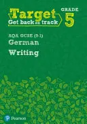 Grad țintă 5 Scris AQA GCSE (9-1) German Workbook - Target Grade 5 Writing AQA GCSE (9-1) German Workbook