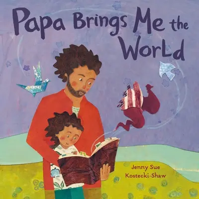 Papa îmi aduce lumea - Papa Brings Me the World