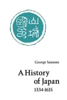 O istorie a Japoniei, 1334-1615 - A History of Japan, 1334-1615