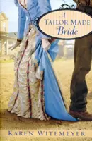 O mireasă pe măsură - A Tailor-Made Bride