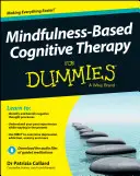 Terapia cognitivă bazată pe mindfulness pentru Dummies - Mindfulness-Based Cognitive Therapy for Dummies