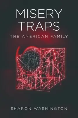 Capcanele mizeriei: Familia americană - Misery Traps: The American Family