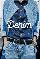 Denim: Street Style, Vintage, Obsesie - Denim: Street Style, Vintage, Obsession