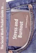Ghid de buzunar al asistenței sociale pentru stres și epuizare - Social Work Pocket Guide to Stress and Burnout