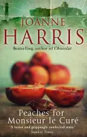 Piersici pentru Monsieur le Cure (Chocolat 3) - Peaches for Monsieur le Cure (Chocolat 3)