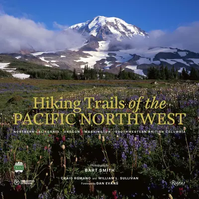 Hiking Trails of the Pacific Northwest: California de Nord, Oregon, Washington, Columbia Britanică de Sud-Vest - Hiking Trails of the Pacific Northwest: Northern California, Oregon, Washington, Southwestern British Columbia