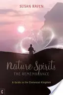 Spiritele naturii: The Remembrance - Nature Spirits: The Remembrance