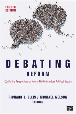 Dezbaterea reformei: Perspective contradictorii cu privire la modul de a repara sistemul politic american - Debating Reform: Conflicting Perspectives on How to Fix the American Political System