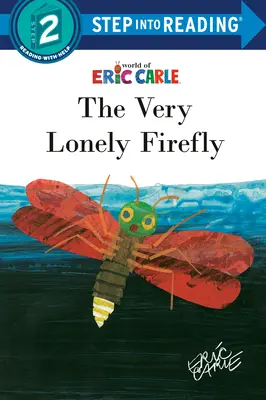 Licuriciul foarte singuratic - The Very Lonely Firefly
