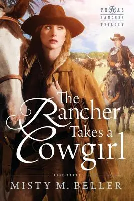 Fermierul ia o cowgirl - The Rancher Takes a Cowgirl