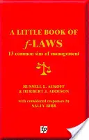 Mica carte a F-laws - 13 păcate comune ale managementului - Little Book of F-laws - 13 Common Sins of Management