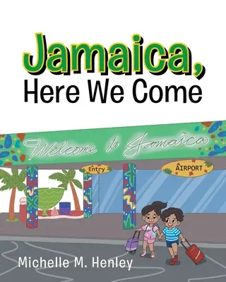 Jamaica, aici venim - Jamaica, Here We Come