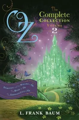 Oz, colecția completă, volumul 2, 2: Dorothy și Vrăjitorul din Oz; Drumul spre Oz; Orașul de smarald din Oz - Oz, the Complete Collection, Volume 2, 2: Dorothy and the Wizard in Oz; The Road to Oz; The Emerald City of Oz