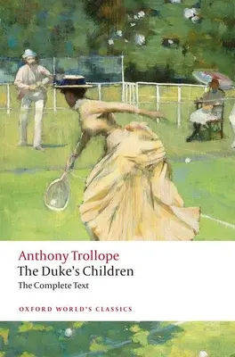 The Duke's Children Complet: Ediție extinsă - The Duke's Children Complete: Extended Edition